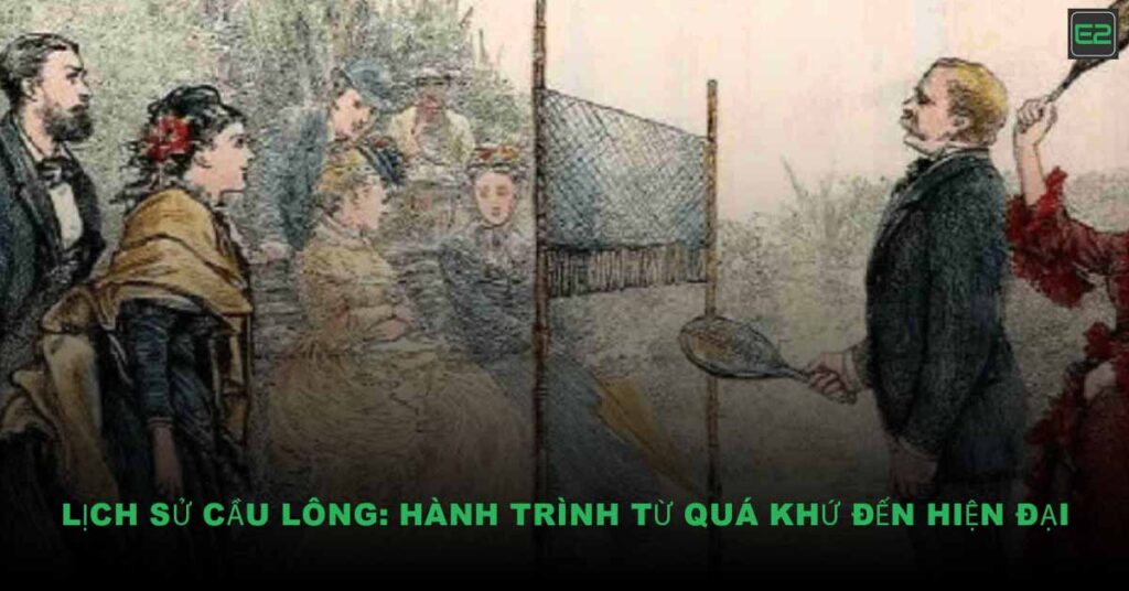 Lịch Sử Cầu Lông