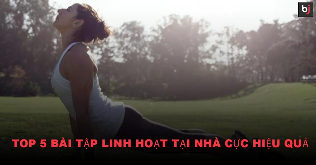 Bài tập linh hoạt tại nhà