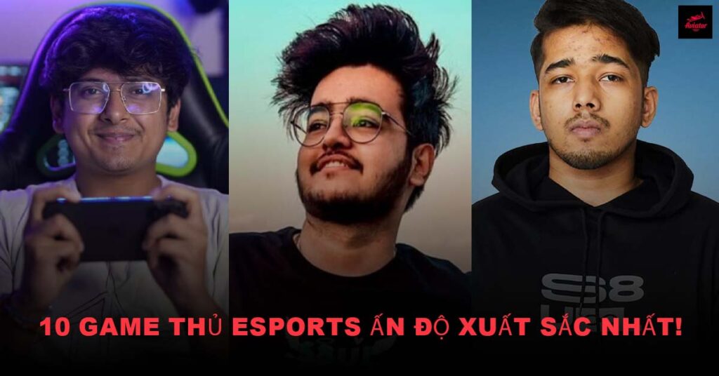 game thủ Esports Ấn Độ