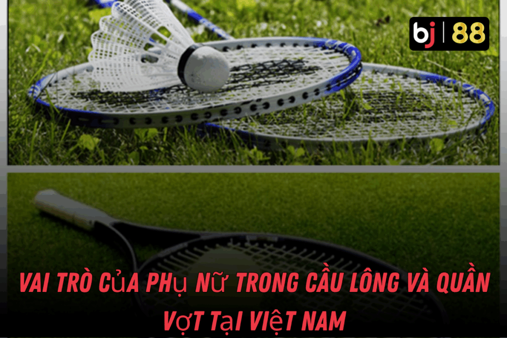 Cầu Lông Và Quần Vợt
